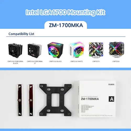 Zalman Kit de montare LGA1700 TYPE-A pentru CNPS10x/16x/17x/20x - ZM1700-MKA